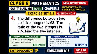 The difference between two positive integers is 63. The ratio of the two integers is 2 : 5. Find the