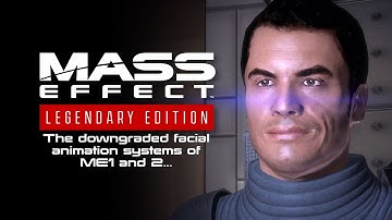 MASS EFFECT LEGENDARY EDITION: Downgraded facial animations...