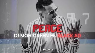 Dj Moh Green Ft Black Ad - Peace Lyrics