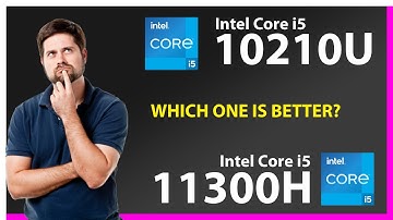 INTEL Core i5 10210U vs INTEL Core i5 11300H Technical Comparison