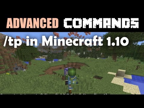 Advanced Commands Tutorial Tp In Minecraft 1 10 What Has Changed How To Update Youtube