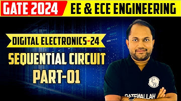 Digital Electronics 24 | Sequential Circuit Part 1 | EE & ECE | GATE 2024 Series
