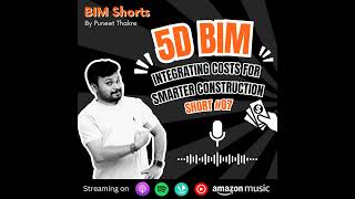 Transform Your Construction Budgeting with 5D BIM