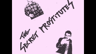The Secret Prostitutes - Punk Adalah Ginjalku