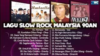 Lela, Umbrella, Toki, Okay, Ukays, Olan, Illusi, Febians - Lagu Slow Rock Malaysia 80an 90an Terbaik