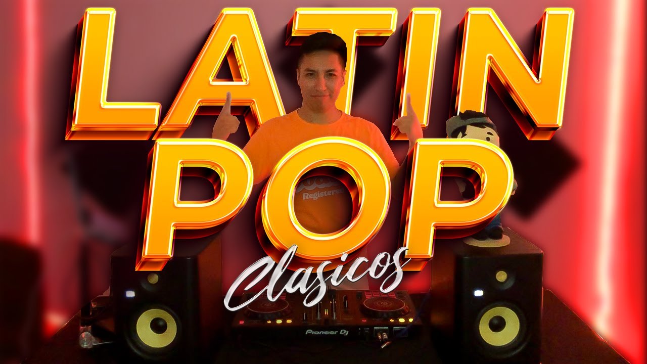 MIX CLASICOS DEL LATIN POP 