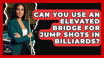 Can You Use An Elevated Bridge For Jump Shots In Billiards? - Billiards Hustlers