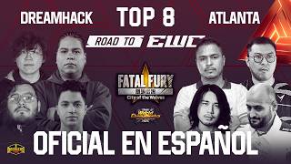 🔥TOP 8 FINALS | FATAL FURY: COTW | Road to EWC: DreamHack Atlanta | Español | 4 Slots EWC🐺