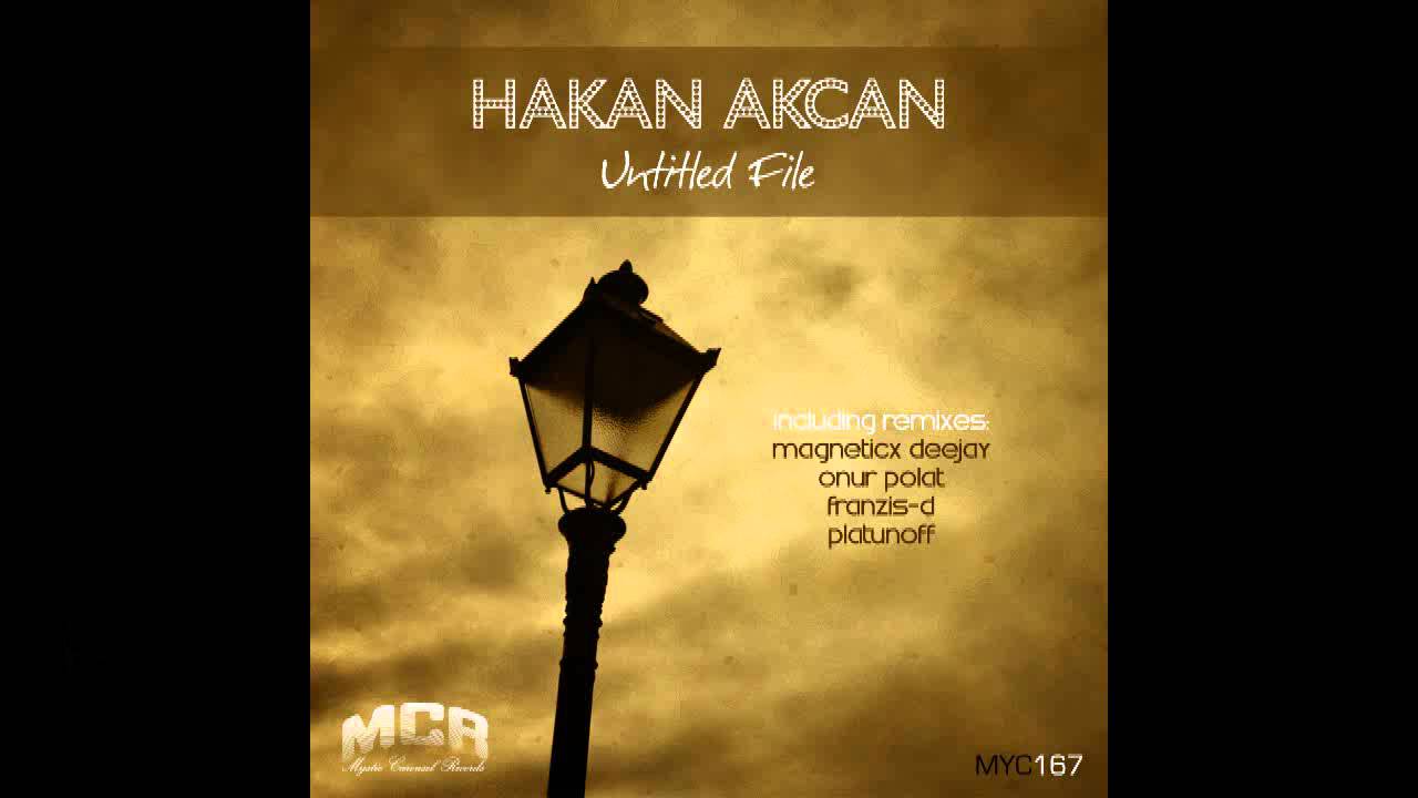 Assista a Hakan AKCAN - Untitled File (Magneticx Deejay Remix) no YouTube