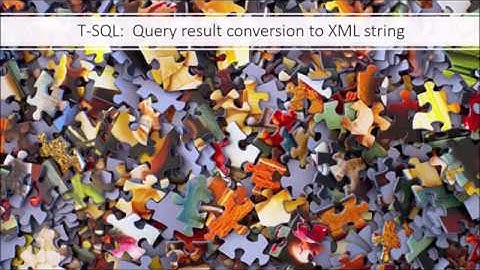 T-SQL:  Query result conversion to XML string
