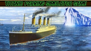 Titanic Parking Simulator Game Gameplay - iOS ANDROID HD screenshot 2