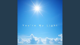 You're My Light