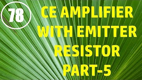 ElexCkts | Lecture-78 | CE Amplifier with Emitter Resistor Part-5