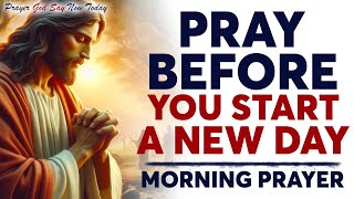 Morning Prayer Before You Start Your Day  Powerful Morning Prayer