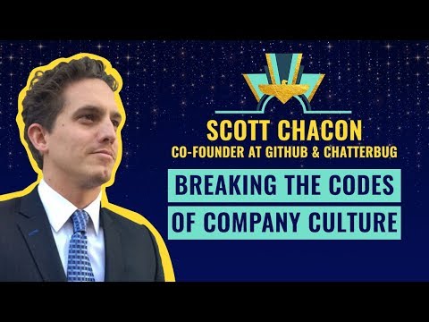 Breaking the Codes of Company Culture with Scott Chacon, Co ...