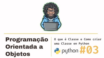 Programação Orientada a Objetos - O que é Classe e Como criar uma Classe em Python? | Python POO