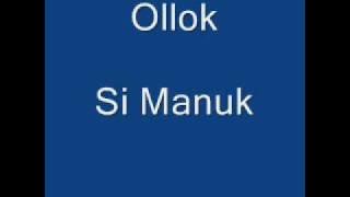 Bajau - Ollok - Si Manuk