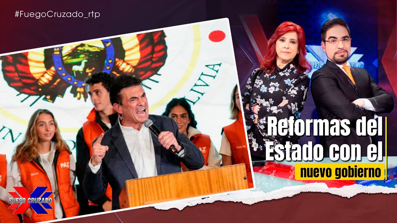Reformas del Estado con nuevo gobierno -Fuego Cruzado