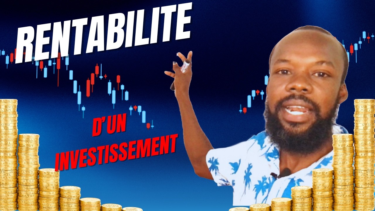 CHOISIR UN BON INVESTISSEMENT SELON SA RENTABILITE
