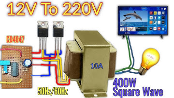 Make a inverter 12v to 220v | Using CD4047