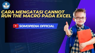 Cara Mengatasi Cannot Run The Macro Pada Excel