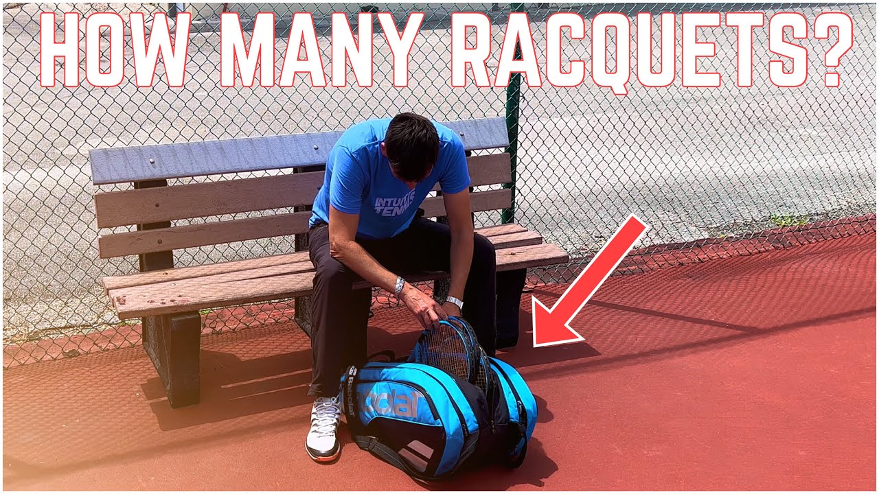 How Many Tennis Racquets Should You Carry In Your Bag