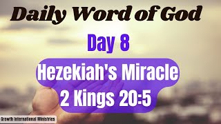 Daily Word of God Day 8: "Hezekiah's Miracle: 2 Kings 20:5