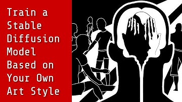 Train a Stable Diffusion Model Based on Your Own Art Style