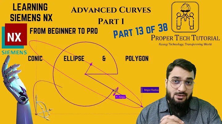 Create Conic, Ellipse & Polygon | Advanced Curves (13/38) | UG NX | @ProperTechTutorial Arslan