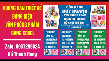 Hướng dẫn thiết kế bảng hiệu văn phòng phẩm bằng corel/ Học Corel