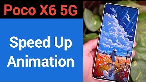 How to speed up animation, Poco X6 5G me animation speed kaise increase Karen