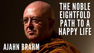AJAHN BRAHM : THE NOBLE EIGHTFOLD PATH TO A HAPPY LIFE Net Worth