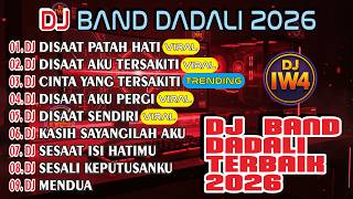 DJ DADALI REMIX 2026 💔 Kumpulan Lagu Patah Hati Paling Dicari