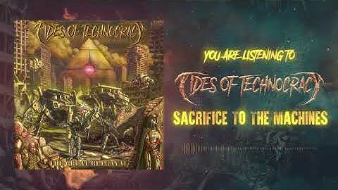 Tides of Technocracy - Sacrifice to the Machines (Official Visualizer)