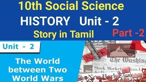 10th Social History 2nd lesson Story in Tamil/The world between Two world Wars /Part 2/Chapter2 Unit