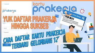 Kartu prakerja online terbaru gelombang ...