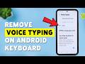 How To Remove Voice Typing On Android Keyboard | Disable Microphone In  Android Keyboard 2026
