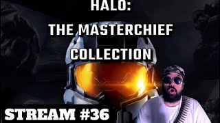 Halo: The Masterchief Collection STREAM #36