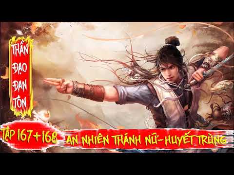 Video Thần Đạo Đan Tôn Tập 167 + 168: An Nhiên Thánh Nữ -... - youtube