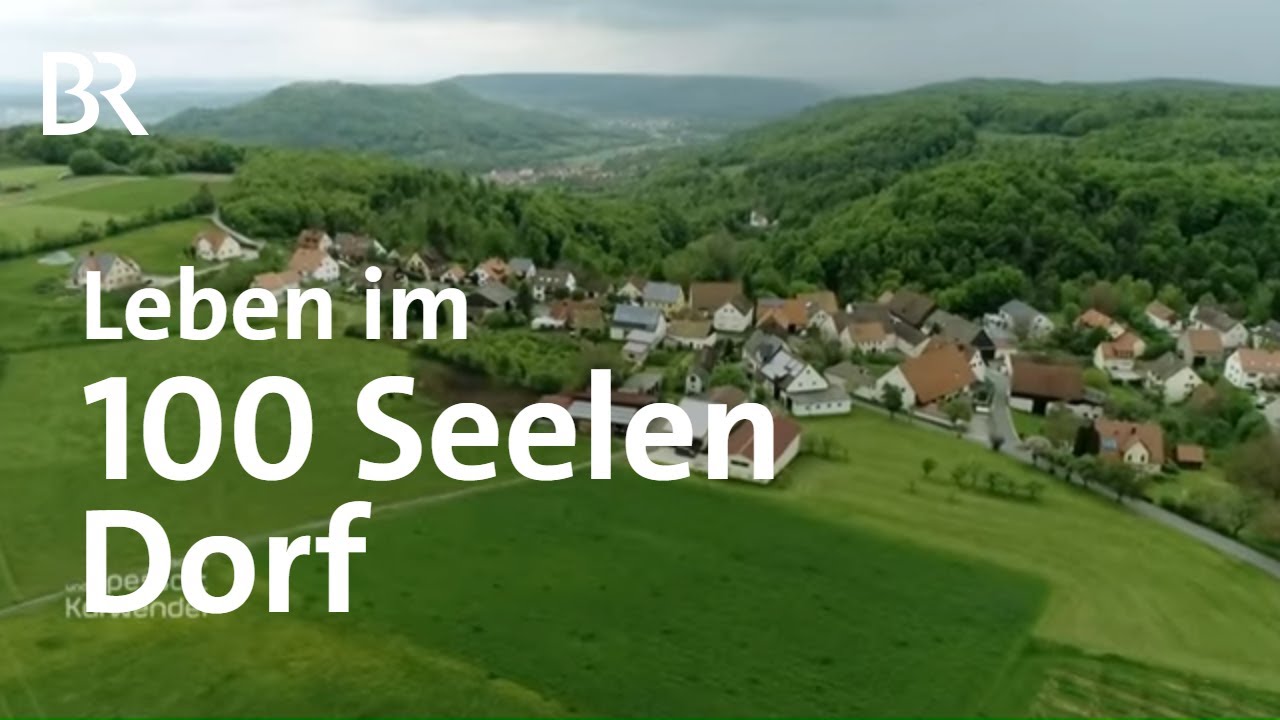 Einfach, archaisch und zauberhaft - Leben im kleinen Dorf | Zwischen Spessart und Karwendel | BR