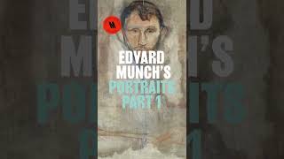 Edvard Munch's Portraits - Part 1 #EdvardMunch