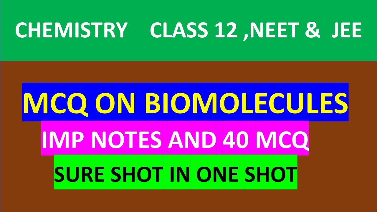 MCQ on Biomolecules class 12 Chemistry notes and 40 MCQ NEET
