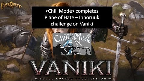 Chill Mode completes world first Innoruuk challenge achievement on Everquest