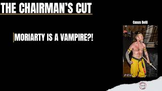 What If?...Professor Moriarty Was an Immortal Vampire?