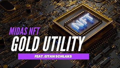 An NFT with GOLD Utility | Feat Eitan Schlaks