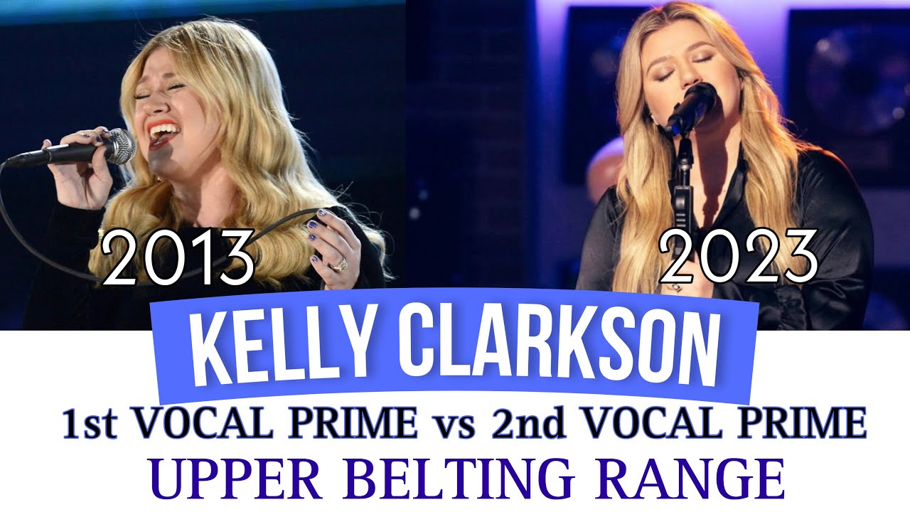 KELLY CLARKSON - 1st VOCAL PRIME vs 2nd VOCAL PRIME BELTING RANGE (A5) - YouTube KELLY CLARKSON - 1st VOCAL PRIME vs 2nd VOCAL PRIME BELTING RANGE (A5) - YouTube