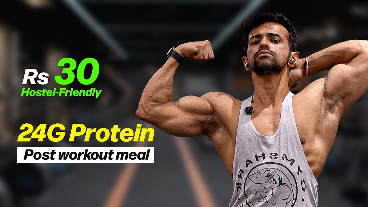 Best Low-Budget Post-Workout Meal | 24g Protein for Rs 32