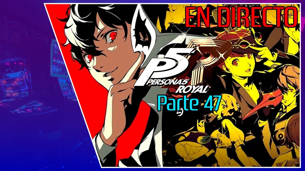 [Directo de Twitch] Persona 5 Royal #47 + Ronda de The Choicer Voicer