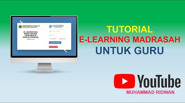 TUTORIAL E LEARNING MADRASAH BAGI GURU || PART 1