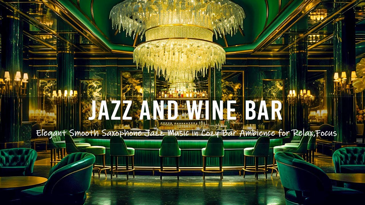 Jazz and Wine Bar 🍸 Elegant Smooth Saxophone Jazz Music in Cozy Bar